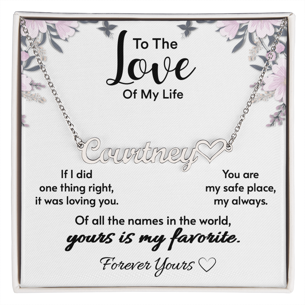 To The Love Of My Life – Personalized Name Necklace Gift for Her