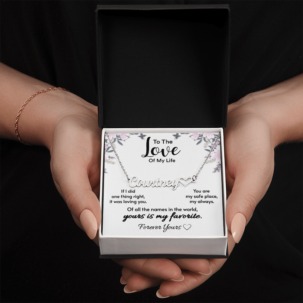 To The Love Of My Life – Personalized Name Necklace Gift for Her