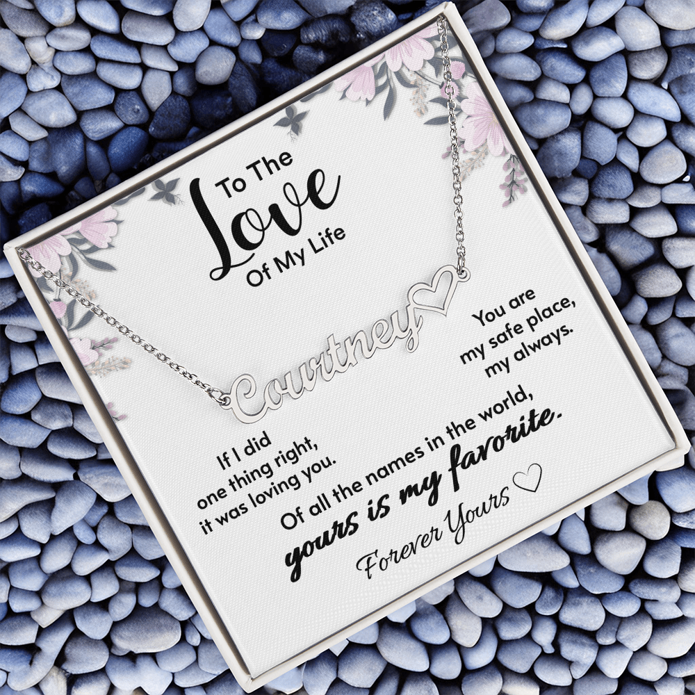 To The Love Of My Life – Personalized Name Necklace Gift for Her