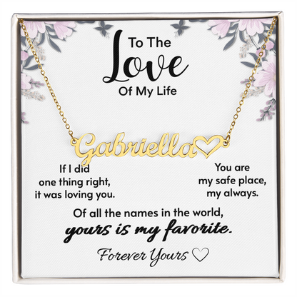 To The Love Of My Life – Personalized Name Necklace Gift for Her